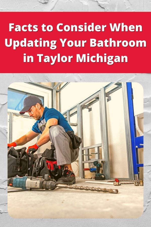 Facts to Consider When Updating Your Bathroom in Taylor Michigan