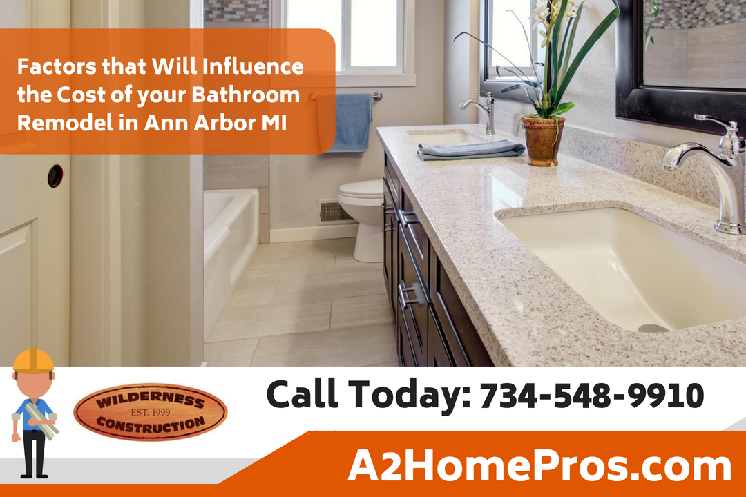 Factors that Will Influence the Cost of your Bathroom Remodel in Ann Arbor Michigan