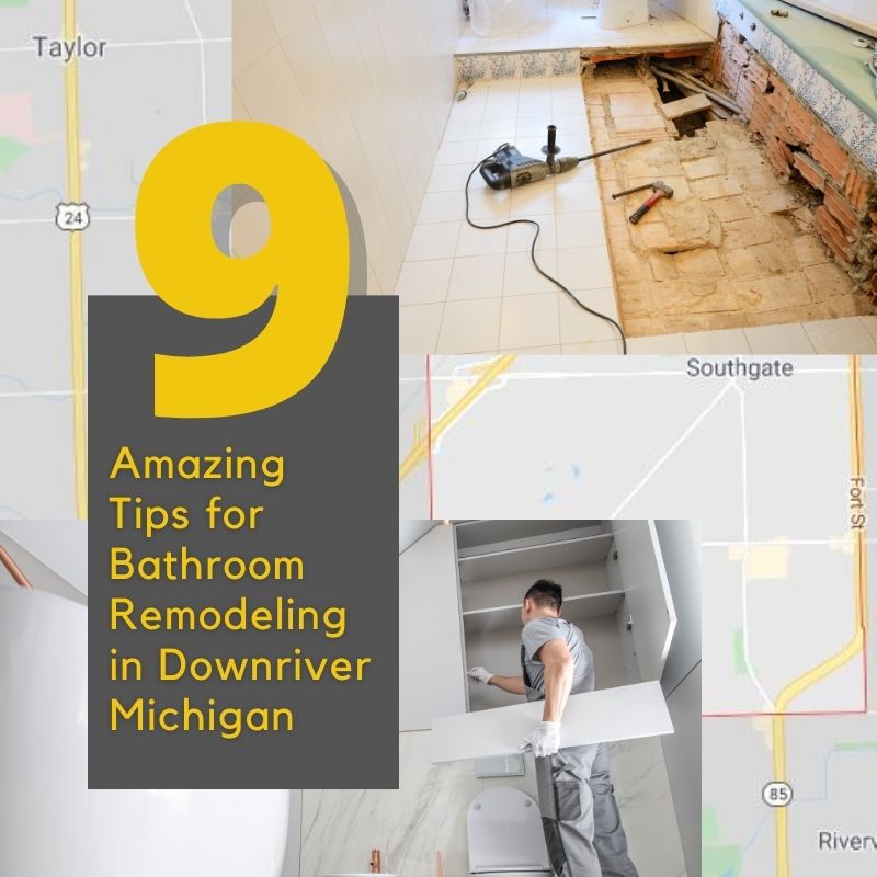 9 Amazing Tips for Bathroom Remodeling in Downriver Michigan