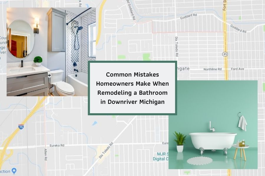 Common Mistakes Homeowners Make When Remodeling a Bathroom in Downriver Michigan