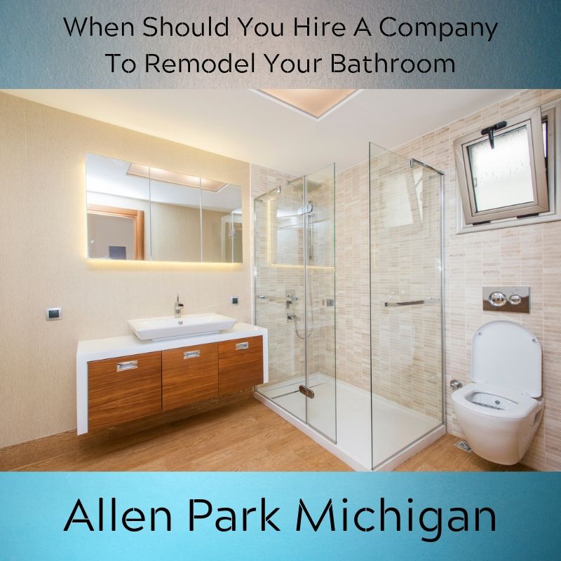 When Should You Hire A Company To Remodel Your Bathroom